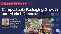 "Converting Trends Series: Compostable Packaging Growth and Market Opportunities" with headshot and title of Gary Lee; image of green grapes in a compostable bag. 