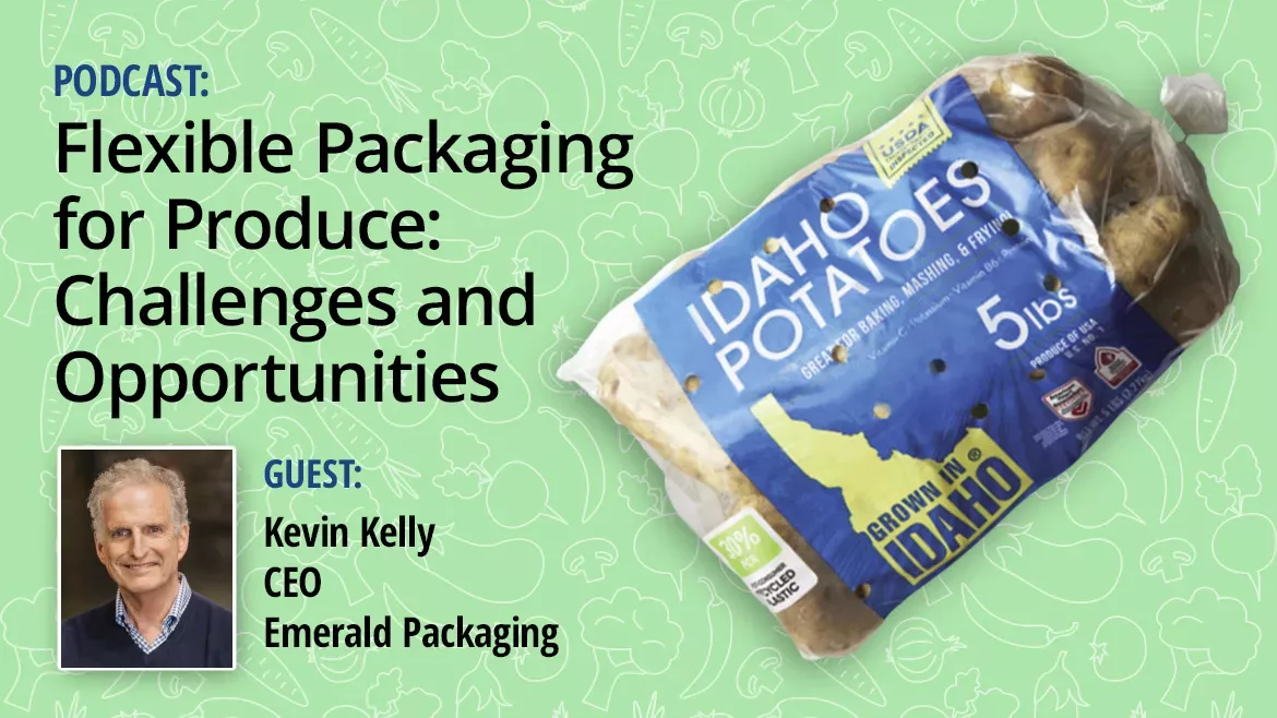 Main image for podcast with Kevin Kelly regarding Flexible Packaging for Produce. Main image includes Kevin Kelly’s headshot and an image of potatoes in a bag incorporating 30% PCR content.
