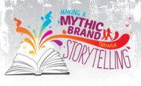 Making a Mythic Brand Through Storytelling