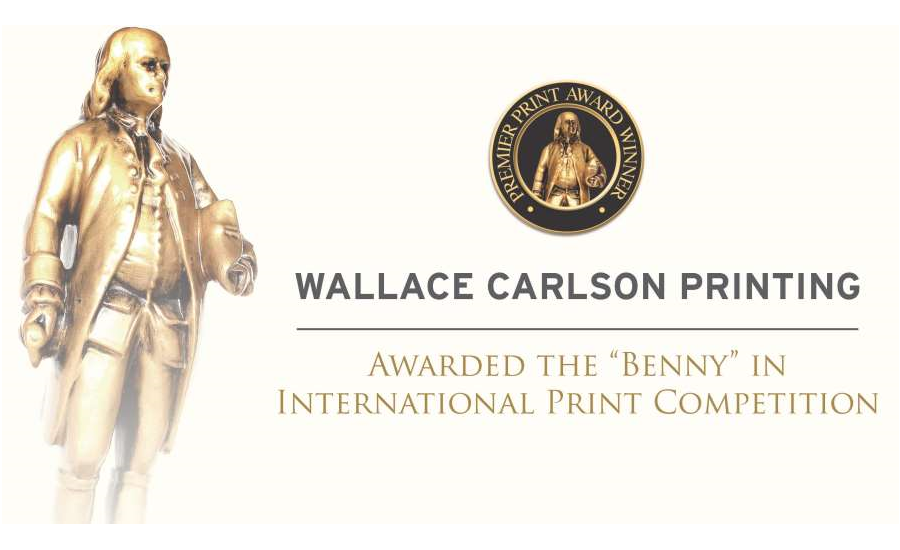 Wallace Carlson Printing Awarded the “Benny” in International Print Competition