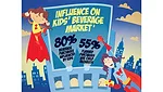 Influence on kids' beverage market