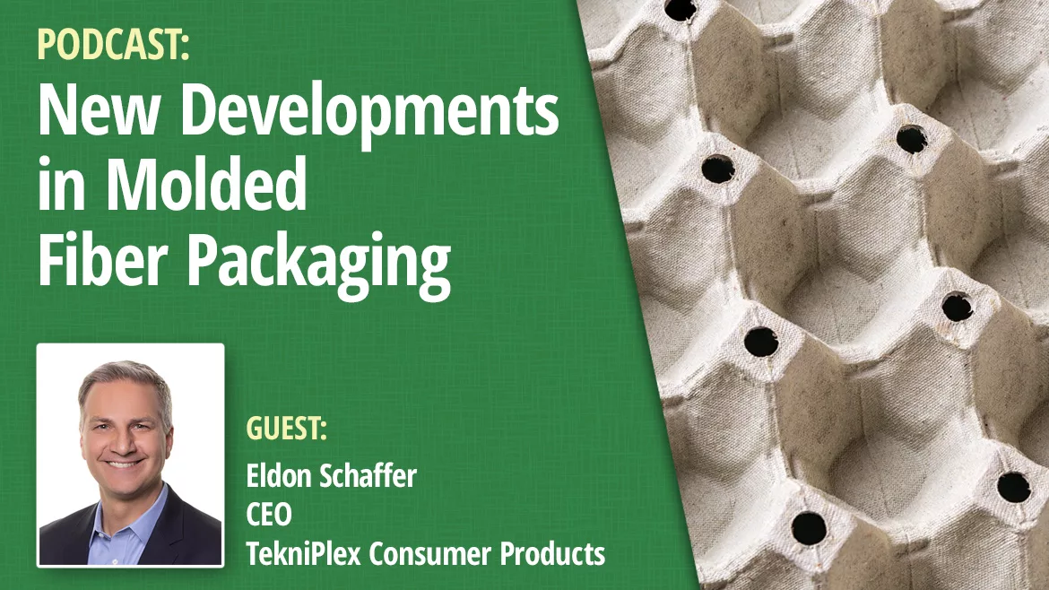 New Developments in Molded Fiber Packaging podcast featuring Eldon Schaffer, CEO, TekniPlex Consumer Products. Egg crate packaging over fiber packaging material illustration.