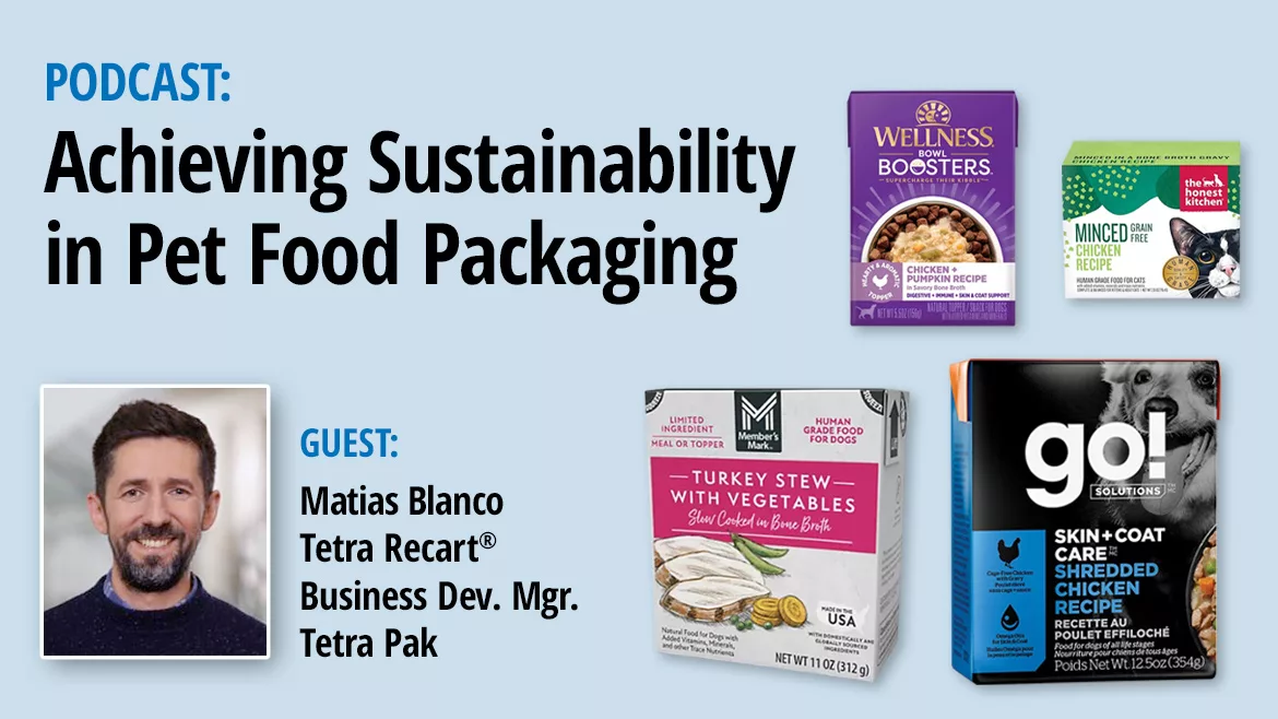 April 2025 Packaging Perspectives Podcast: Achieving Sustainability in Pet Food Packaging