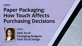 High-end silver, black, light blue and lavender paper stock background. Text overlay: VIDEO: Paper Packaging: How Touch Affects Purchasing Decisions with Vicki Strull.