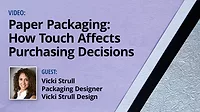 High-end silver, black, light blue and lavender paper stock background. Text overlay: VIDEO: Paper Packaging: How Touch Affects Purchasing Decisions with Vicki Strull.